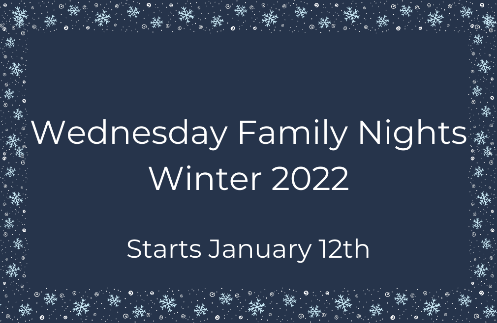 Wednesday Family Nights - Winter 2022