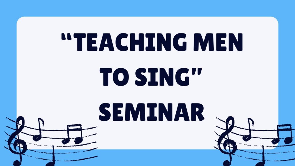 Men - It’s time to sing!